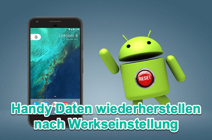 Handy Daten wiederherstellen nach Werkseinstellung