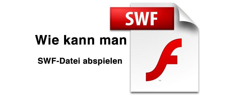 SWF Datei abspielen