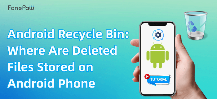 Android Recycle Bin