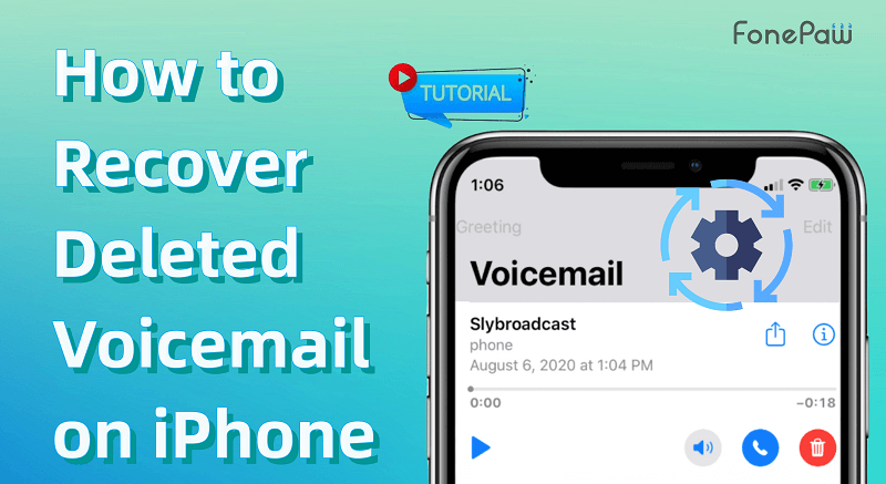 How to Recover Deleted Voicemail on iPhone