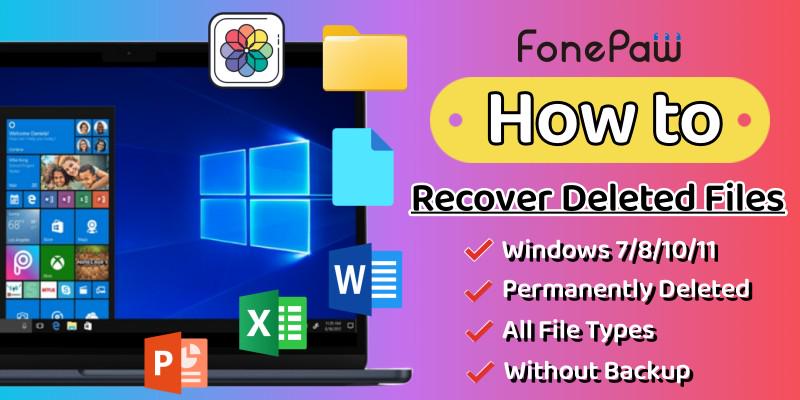 How to Recover Deleted Files Windows 10/11