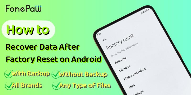 Recover Data After Factory Reset from Android Phone