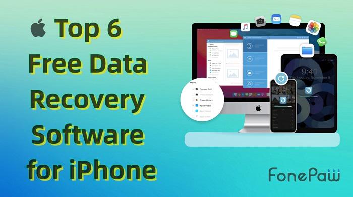 Top 6 Free Data Recovery Software for iPhone