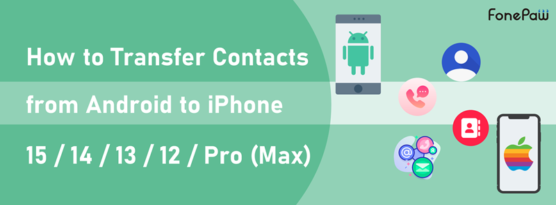 Transfer Contacts from Android to iPhone