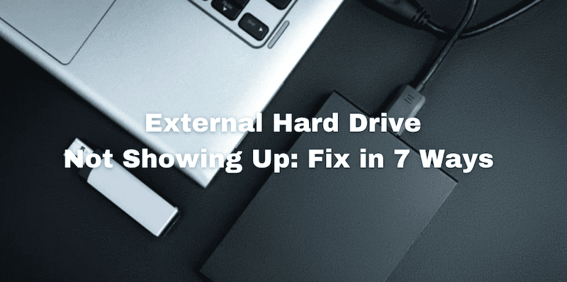 Solutions for External Hard Drive Not Showing Up