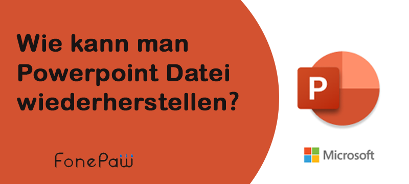 PowerPoint Datei wiederherstellen