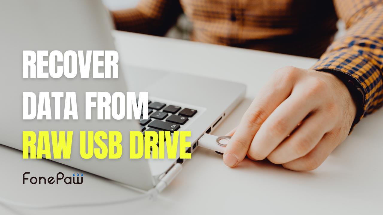 Recover Data from RAW USB Drive
